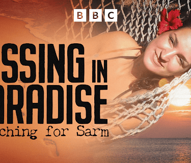 Missing in Paradise: Searching for Sarm