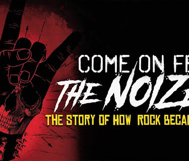 Come on Feel the Noize: The Story of How Rock Became Metal (2019)