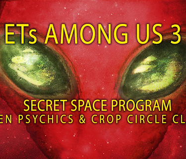 ETs Among Us 3: Secret Space Program, Alien Psychics & Crop Circle Clues (2018)