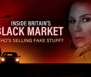 Inside Britains Black Market Whos Selling Fake Stuff (2019)