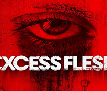 Excess Flesh (2015)
