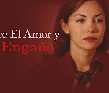 Entre El Amor Y El Engaño (1996)