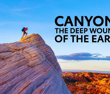 Canyons: The Deep Wounds of The Earth (2022)