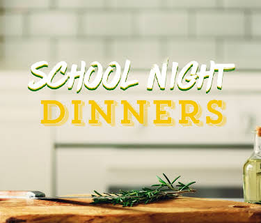 School Night Dinners