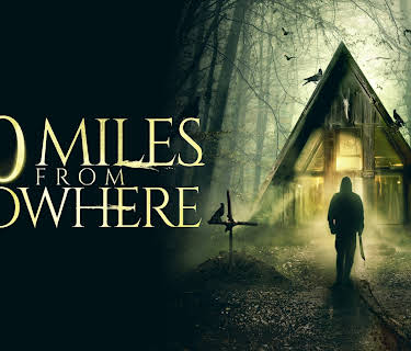 30 Miles From Nowhere (2019)