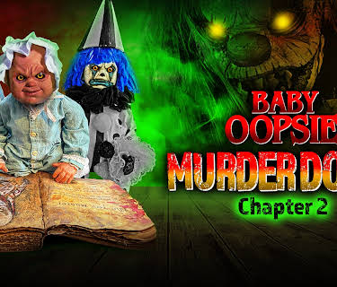 Baby Oopsie: Murder Dolls - Chapter 2 (2022)