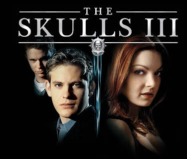 The Skulls III (2004)