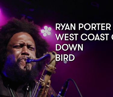 Ryan Porter and The West Coast Get Down - BIRD (2019)
