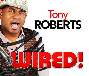 Tony Roberts: Wired! (2010)