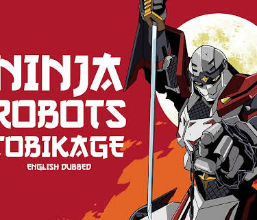 Ninja Robots Tobikage (English Dubbed)