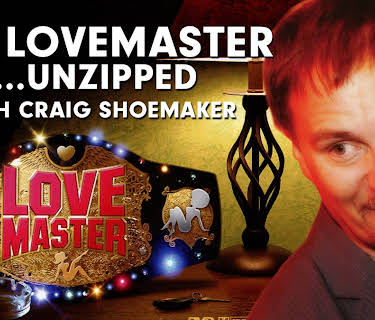 Craig Shoemaker: The Lovemaster... Unzipped (2008)