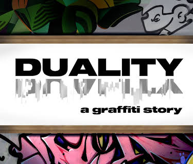 Duality: A Graffiti Story (2022)