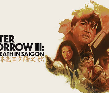 A Better Tomorrow III: Love and Death in Saigon (2025)