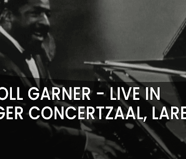 Erroll Garner - Live in Singer Concertzaal, Laren (1962)