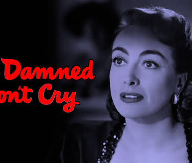 The Damned Don't Cry (1950)