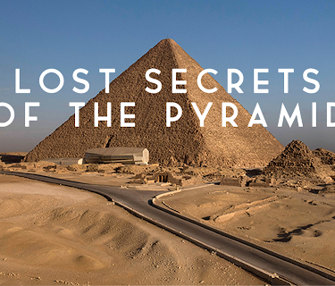 Lost Secrets of the Pyramid