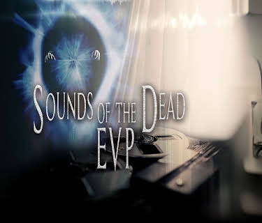 Sounds of the Dead: EVP (2021)
