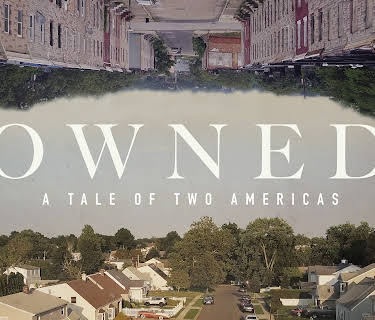 Owned: A Tale of Two Americas (2019)