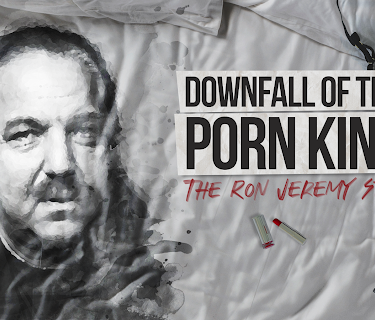 Downfall of the Porn King: The Ron Jeremy Story