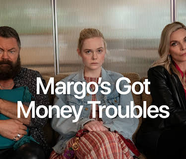 Margo's Got Money Troubles