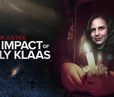 Struck By Justice: The Impact of Polly Klaas