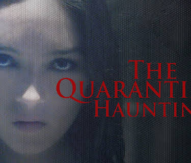 The Quarantine Hauntings (2015)