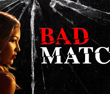 Bad Match (2018)