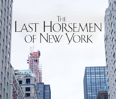 The Last Horsemen of New York (2018)
