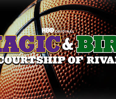 Magic & Bird: A Courtship of Rivals (2010)
