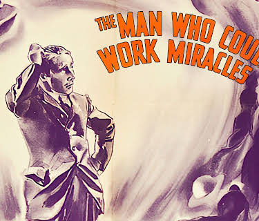 The Man Who Could Work Miracles (1937)