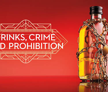 Drinks, Crime and Prohibition