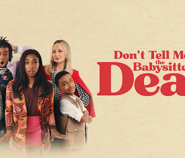 Don't Tell Mom The Babysitter's Dead (2024)
