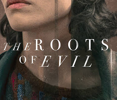 The Roots of Evil (English Subtitles)
