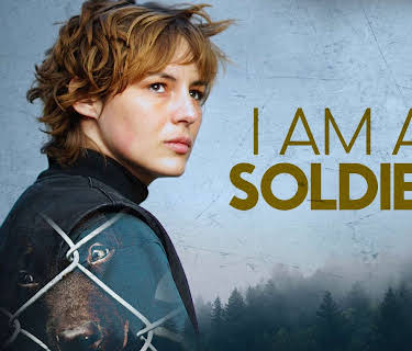 I Am a Soldier (2016)