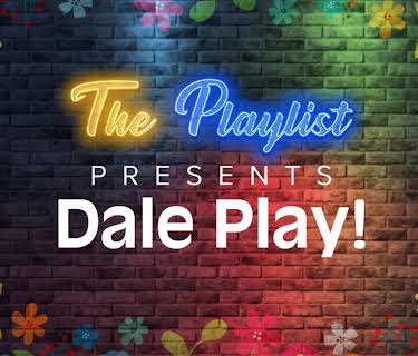 The Playlist Presents: DALE PLAY!