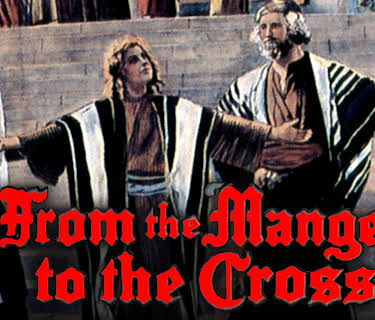 From the Manger to the Cross (1912)