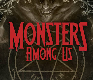 Monsters Among Us