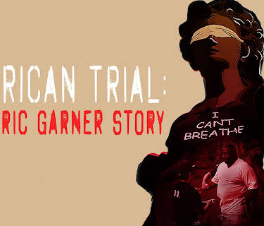 American Trial: The Eric Garner Story (2019)