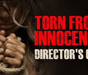 Torn From Innocence: Director's Cut (2023)