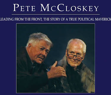 Pete McCloskey: Leading from the Front, The Story of a True Political Maverick (2009)