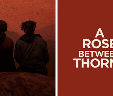 A Rose Between Thorns (2017)