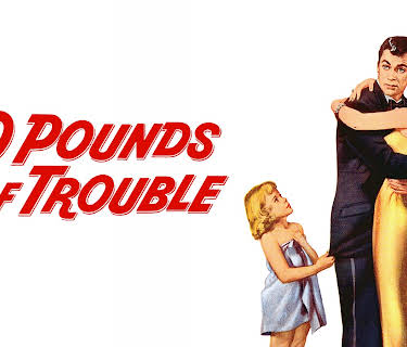 40 Pounds of Trouble (1962)