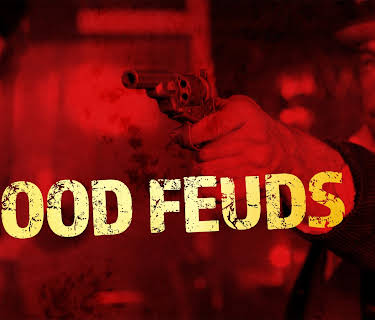 Blood Feuds Season 1