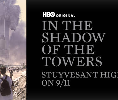 In The Shadow of the Towers: Stuyvesant on 9/11 (2019)