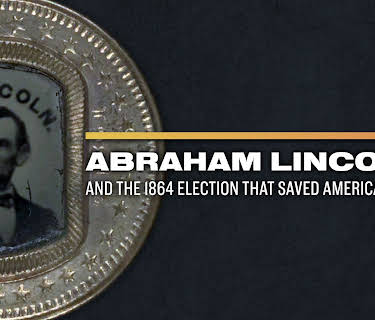 Abraham Lincoln and the 1864 Election That Saved America (2025)