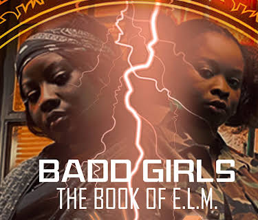 Badd Girls The Book of E.L.M. (2022)