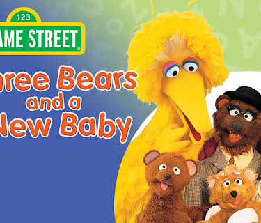 Sesame Street: Three Bears And A New Baby (2003)