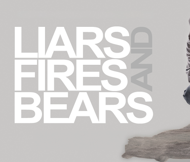 Liars, Fires And Bears (2012)
