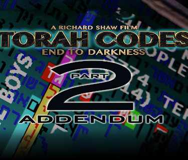 Torah Codes - End To Darkness Part 2 - Addendum (2017)