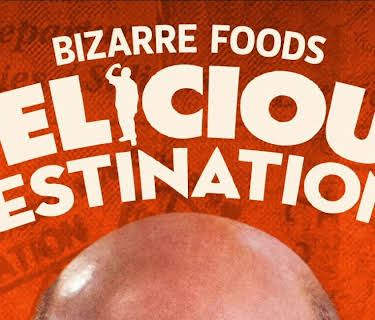 Bizarre Foods: Delicious Destinations
